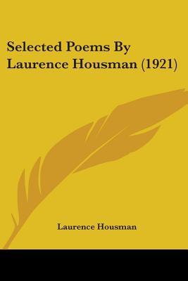 Selected Poems By Laurence Housman (1921)