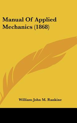 Manual Of Applied Mechanics (1868)