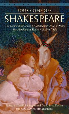 Four Comedies: The Taming of the Shrew, A Midsummer Night's Dream, The Merchant of Venice, Twelfth Night (Bantam Classic)