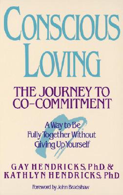 Image for Conscious Loving: The Journey to Co-Commitment