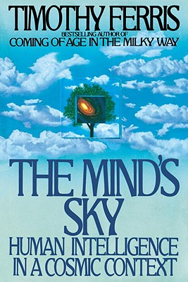Image for The Mind's Sky: Human Intelligence in a Cosmic Context
