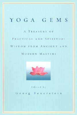 Image for Yoga Gems: A Treasury of Practical and Spiritual Wisdom from Ancient and Modern Masters