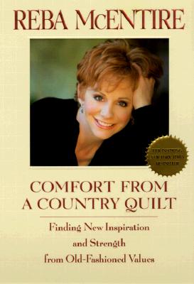 Comfort from a Country Quilt: Finding New Inspiration and Strength in Old-Fashioned Values