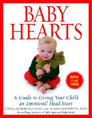 Image for Baby Hearts: A Guide to Giving Your Child an Emotional Head Start