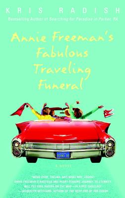 Image for Annie Freeman's Fabulous Traveling Funeral: A Novel