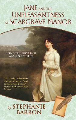 Image for Jane and the Unpleasantness at Scargrave Manor: Being the First Jane Austen Mystery (Being A Jane Austen Mystery)