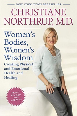Image for Women's Bodies, Women's Wisdom    Creating Physical and Emotional Health and Healing