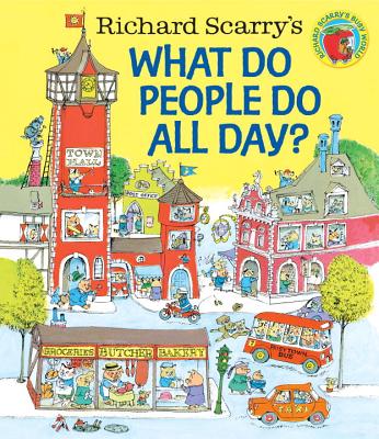 {NEW} Richard Scarry's What Do People Do All Day? (Richard Scarry's Busy  World)