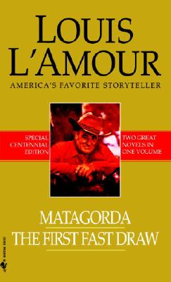 Matagorda/The First Fast Draw (Bantam Books Western)