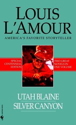Image for Utah Blaine/Silver Canyon: Two Novels in One Volume (Louis L'Amour Centennial Editions)