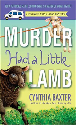 Murder Had a Little Lamb: A Reigning Cats & Dogs Mystery (Reigning Cats and Dogs Mystery)