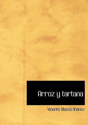 Arroz y tartana (Large Print Edition) (Spanish Edition)