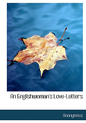 An Englishwoman's Love-Letters