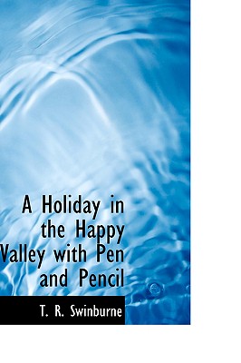 A Holiday in the Happy Valley with Pen and Pencil