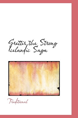 Grettir the Strong Icelandic Saga