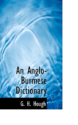 An Anglo-Burmese Dictionary (Burmese and English Edition)