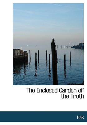 The Enclosed Garden of the Truth