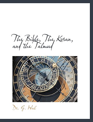 The Bible, The Koran, and the Talmud