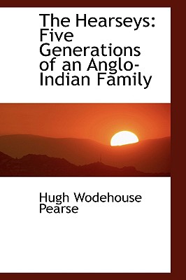 The Hearseys: Five Generations of an Anglo-indian Family