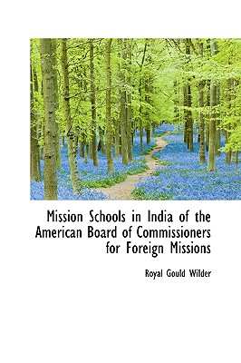 Mission Schools in India of the American Board of Commissioners for Foreign Missions