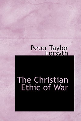 The Christian Ethic of War