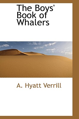 Image for The Boys' Book of Whalers The Boys' Book of Whalers