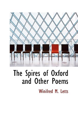 The Spires of Oxford and Other Poems
