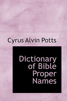 Dictionary of Bible Proper Names Image for Dictionary of Bible Proper Names