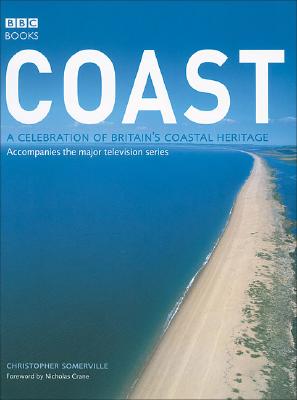 Coast: A Celebration of Britain's Coastal Heritage