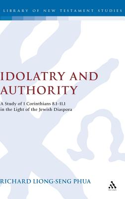 Idolatry and Authority (The Library of New Testament Studies)