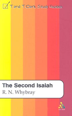 The Second Isaiah (T&T Clark Study Guides)
