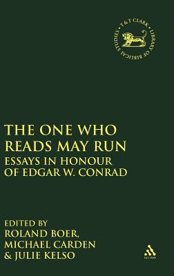 The One Who Reads May Run: Essays in Honour of Edgar W. Conrad (The Library of Hebrew Bible/Old Testament Studies)