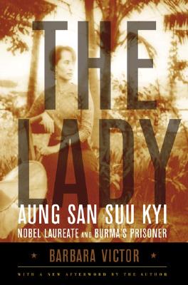 Image for The Lady: Aung San Suu Kyi: Nobel Laureate and Burma's Prisoner