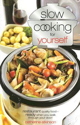 Slow Cooking Just For Yourself