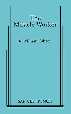 The Miracle Worker A Play in Three Acts