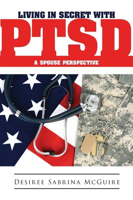 Image for Living in Secret with Ptsd a Spouse Perspective