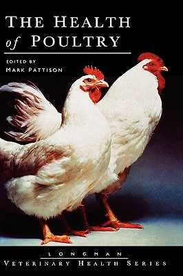 The Health of Poultry (Longman Veterinary Health)