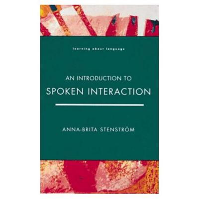 Introduction to Spoken Interaction, An (Learning About Language)