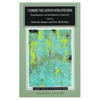 Communication Strategies: Psycholinguistic and Sociolinguistic Perspectives (Applied Linguistics and Language Study)