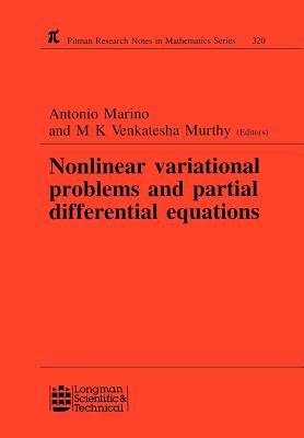 Image for Nonlinear Variational Problems and Partial Differential Equations (Pitman Research Notes in Mathematics Series, 320) Nonlinear Variational Problems and Partial Differential Equations (Pitman Research Notes in Mathematics Series, 320)