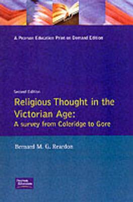 Religious Thought in the Victorian Age: A Survey from Coleridge to Gore