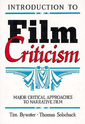 Introduction to Film Criticism: Major Critical Approaches to Narrative Film