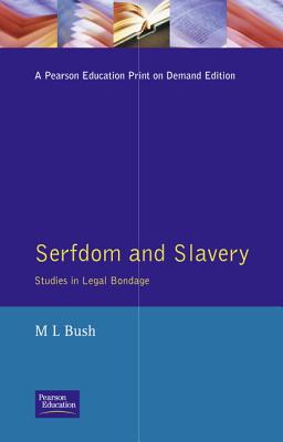 Serfdom and Slavery (Studies in Legal Bondage)