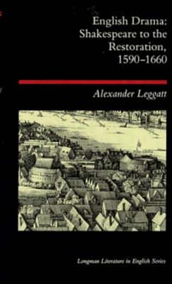 English Drama: Shakespeare to the Restoration 1590-1660 (Longman Literature In English Series)