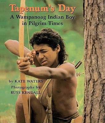 Tapenum's Day: A Wampanoag Indian Boy In Pilgrim Times