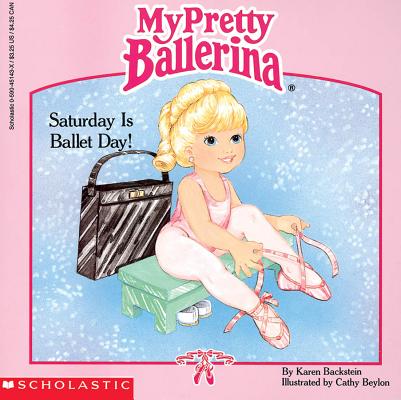 My Pretty Ballerina: Saturday Is Ballet Day!