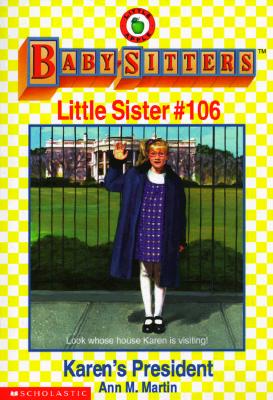 Image for Karen's President (Baby-Sitters Little Sister, No. 106) Karen's President (Baby-Sitters Little Sister, No. 106)