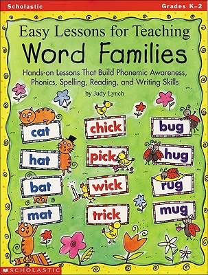 Image for Easy Lessons for Teaching Word Families: Hands-on Lessons That Build Phonemic Awareness, Phonics, Spelling, Reading, and Writing Skills