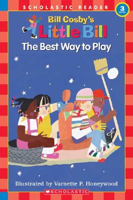 Image for The Best Way to Play: A Little Bill Book for Beginning Readers, Level 3 (Oprah's Book Club)