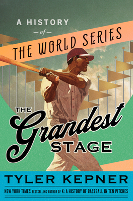 Grandest Stage: A History of the World Series